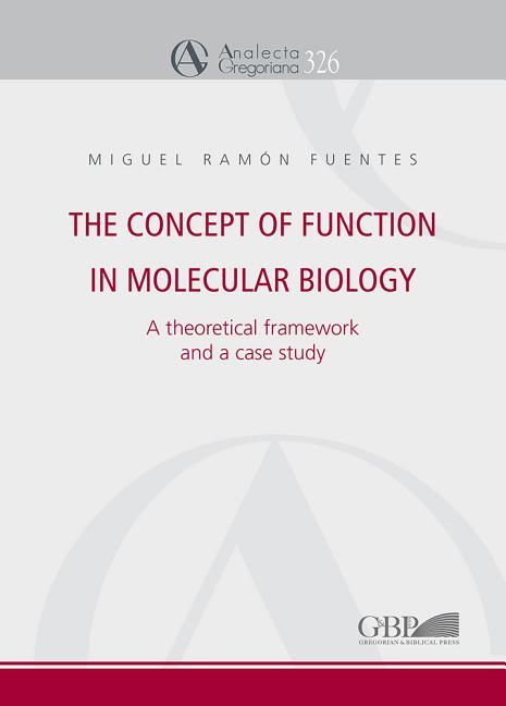 The Concept of Function in Molecular Biology: A Theoretical Framework and a Case Study
