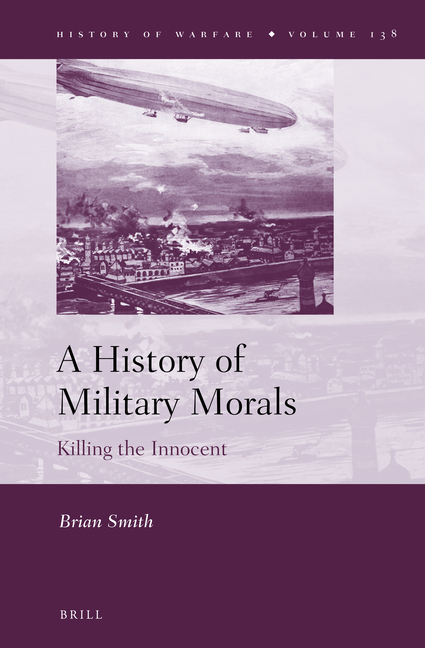 A History of Military Morals: Killing the Innocent