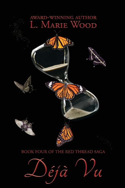Deja Vu: Book Four of the Red Thread Saga