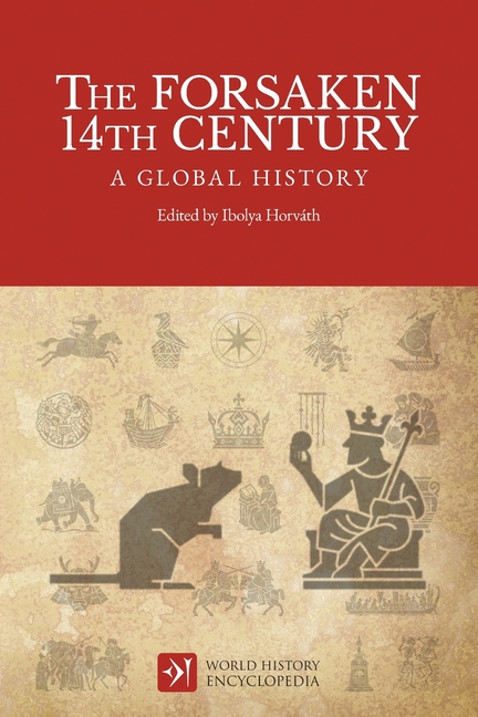 The Forsaken 14th Century: A Global History