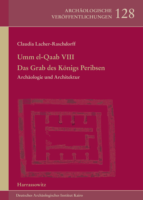 Umm El-Qaab VIII: Das Grab Der Peribsen