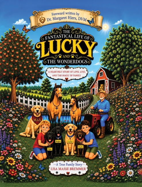 The Fantastical Life of Lucky and The Wonderdogs: A Heartfelt Story of Love, Loss, and The Magic of Family