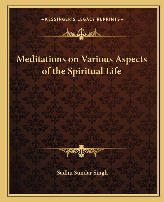 Meditations on Various Aspects of the Spiritual Life