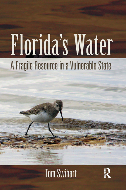 Florida's Water: A Fragile Resource in a Vulnerable State