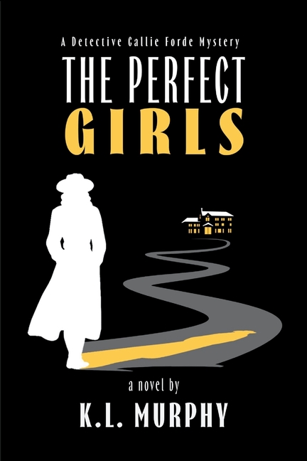 The Perfect Girls: A Callie Forde Mystery