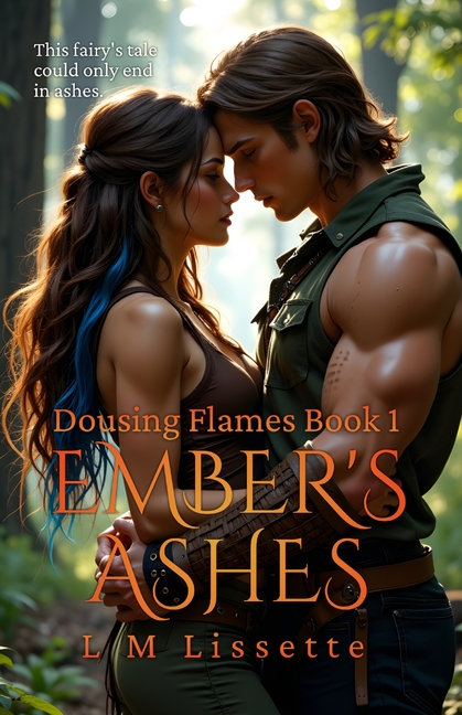Ember's Ashes: Dousing Flames Book 1