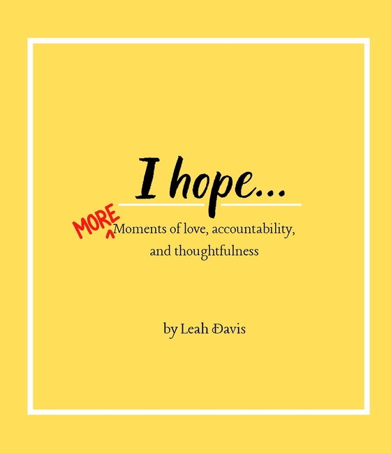 I hope...MORE moments of love, accountability, and thoughtfulness