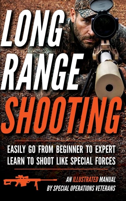 Long Range Shooting: An Illustrated Manual