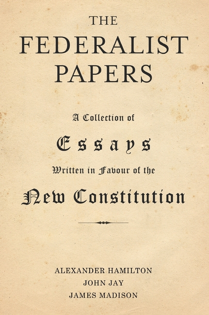 The Federalist Papers
