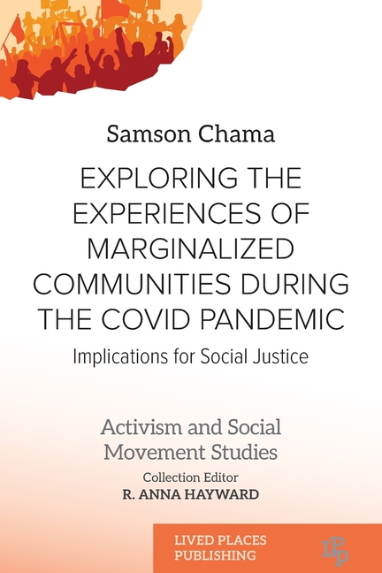 Exploring the Experiences of Marginalized Communities During the Covid Pandemic: Implications for Social Justice
