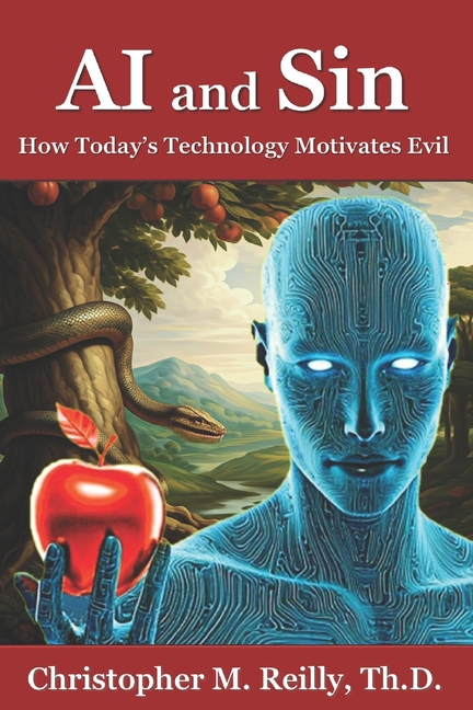AI and Sin: How Today's Technology Motivates Evil