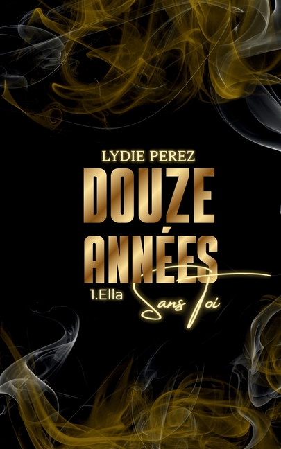 Douze Années Sans Toi - 1.Ella