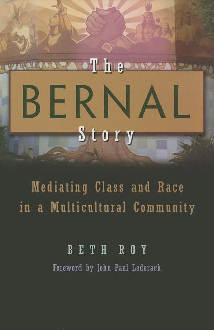 The Bernal Story: Mediating Class and Race in a Multicultural Community