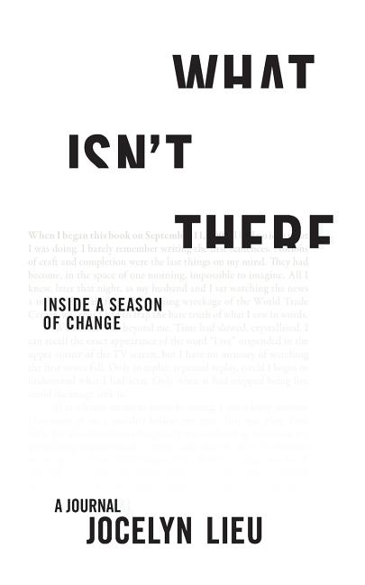 What Isn't There: Inside a Season of Change