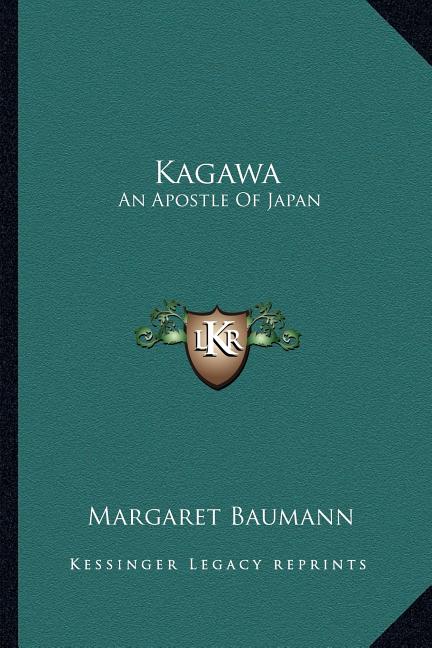 Kagawa: An Apostle Of Japan