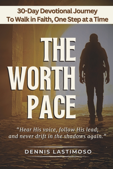 THE WORTH PACE-A 30-Day KJB Bible-Based Devotional