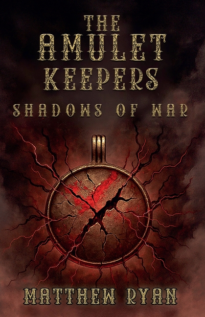 The Amulet Keepers: Shadows of War
