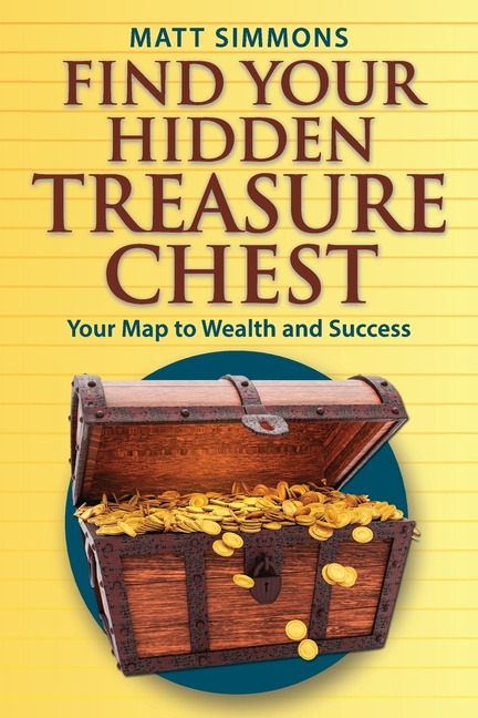 Find Your Hidden Treasure Chest: Your Map to Wealth and Success