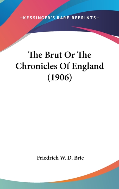 The Brut Or The Chronicles Of England (1906)