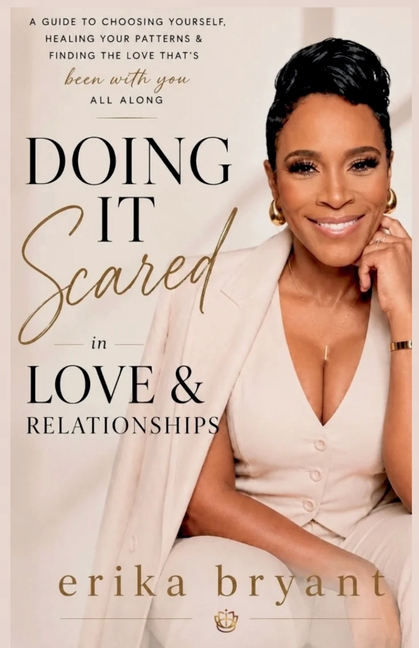 Doing It Scared in Love & Relationships