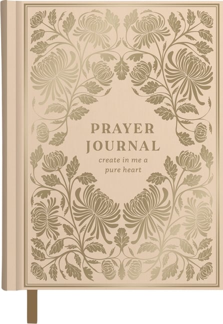 Create in Me a Pure Heart: Prayer Journal (Includes Bible Verses, Journaling Prompts, and Prayers) - The Perfect Gift for Christian Women