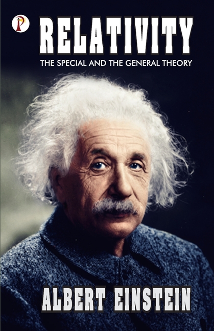 Relativity: The Special and General Theory