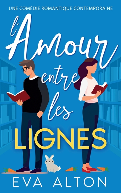 L'Amour Entre les Lignes: Une Comédie Romantique Contemporaine
