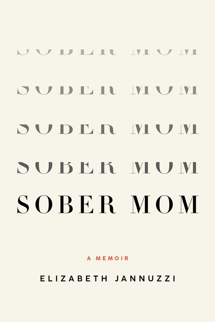 Sober Mom: A Memoir