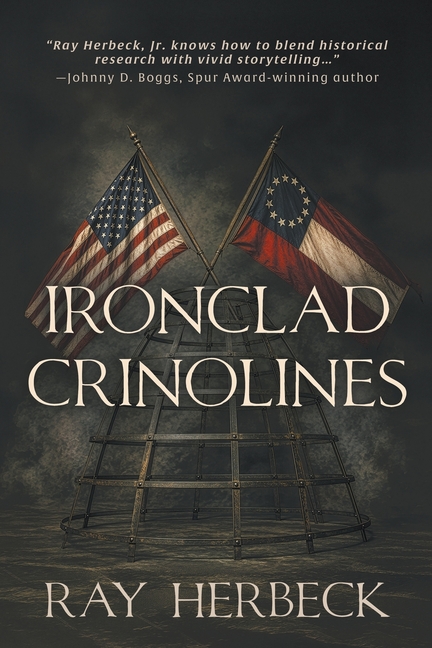 Ironclad Crinolines: A Historical Novel of the American Civil War
