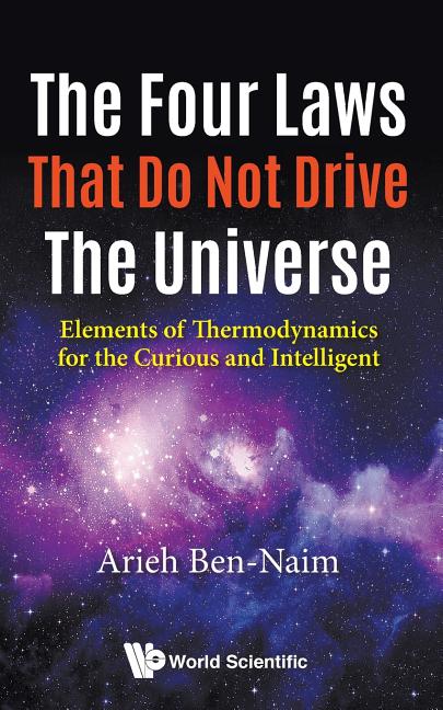 The Four Laws That Do Not Drive the Universe
