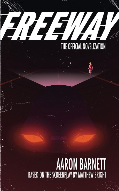 Freeway: The Official Novelization