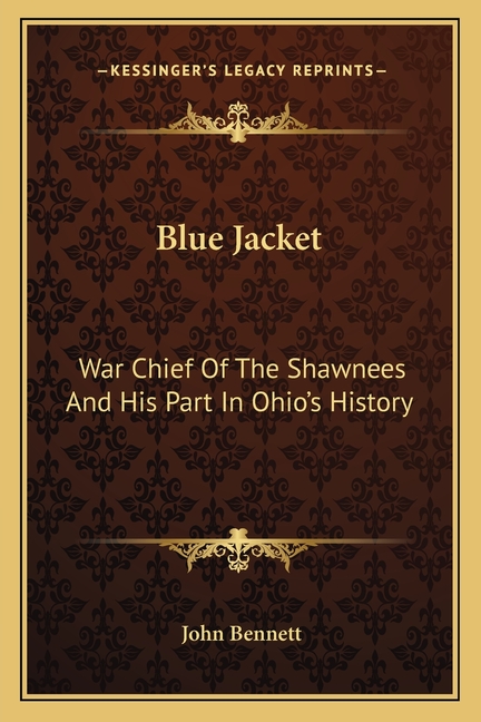 Blue Jacket: War Chief Of The Shawnees And His Part In Ohio's History