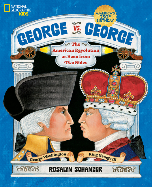 George vs. George: The American Revolution as Seen from Two Sides