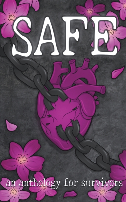 Safe: An Anthology for Survivors