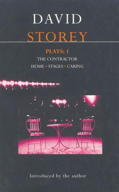 Storey Plays: 1: The Contractor; Home; Stages; Caring