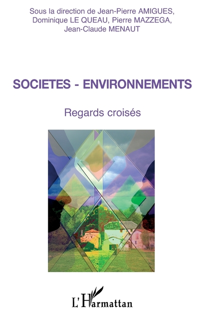 Sociétés - environnements: Regards croisés