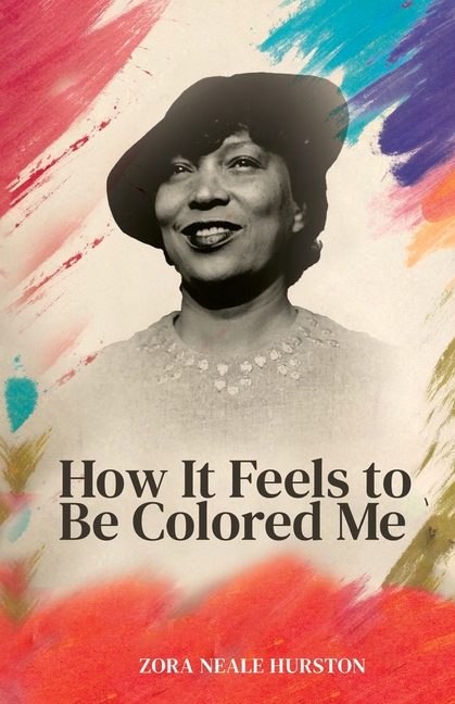 How it feels to be colored me