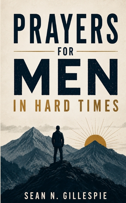 Prayers for Men in Hard Times