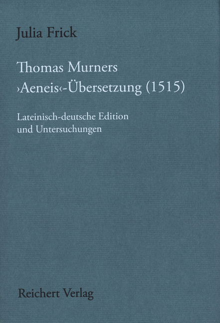 Thomas Murners 'Aeneis'-Übersetzung (1515): Lateinisch-Deutsche Edition Und Untersuchungen
