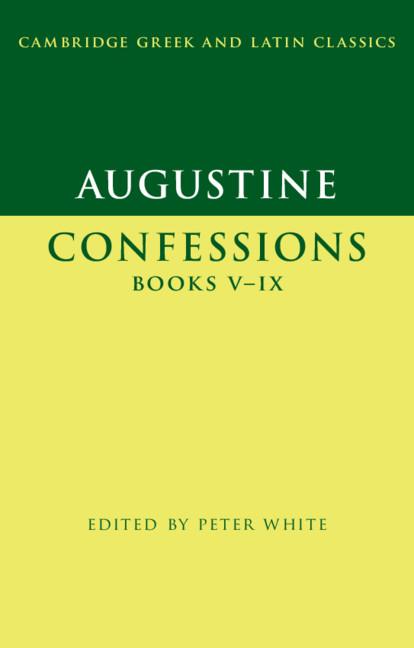 Augustine: Confessions Books V-IX