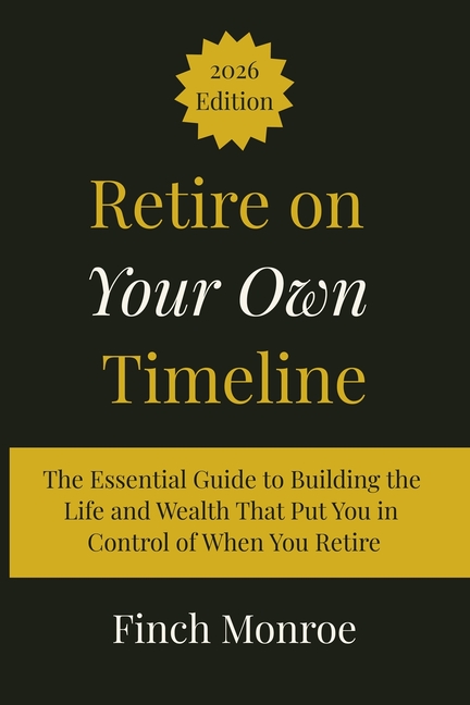 Retire on Your Own Timeline