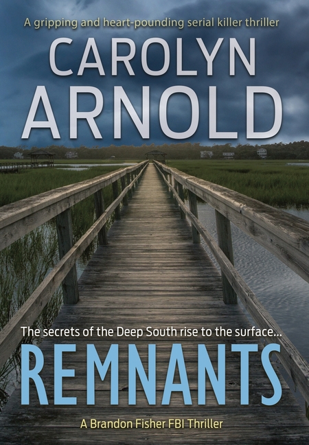 Remnants: A gripping and heart-pounding serial killer thriller