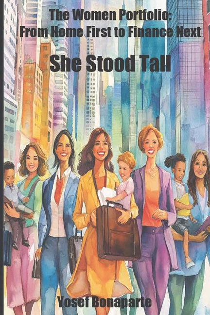 She Stood Tall: The Women Portfolio: From Home First to Finance Next