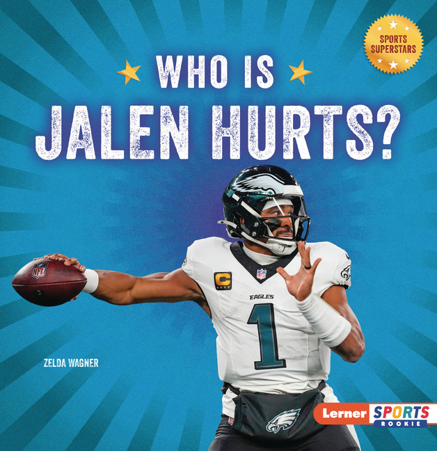 Who Is Jalen Hurts?: Philadelphia Eagles Superstar