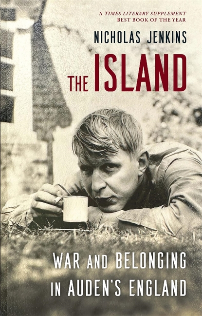 The Island: War and Belonging in Auden's England