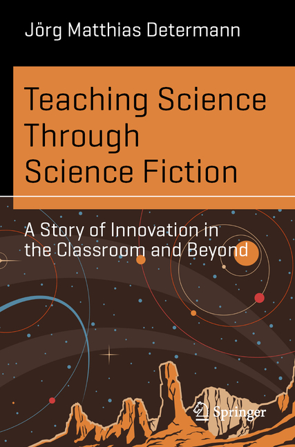 Teaching Science Through Science Fiction: A Story of Innovation in the Classroom and Beyond