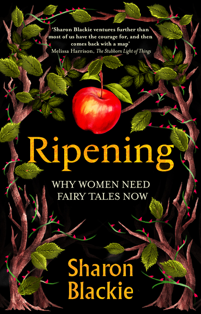 Ripening: Why Women Need Fairytales Now