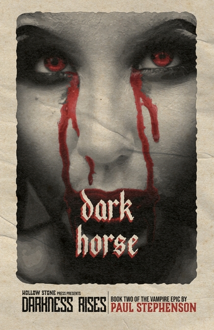 Dark Horse: Book Two of Darkness Rises, a British Vampire Horror Series