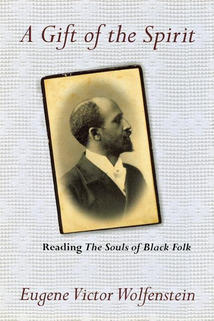 A Gift of the Spirit: Reading the Souls of Black Folk