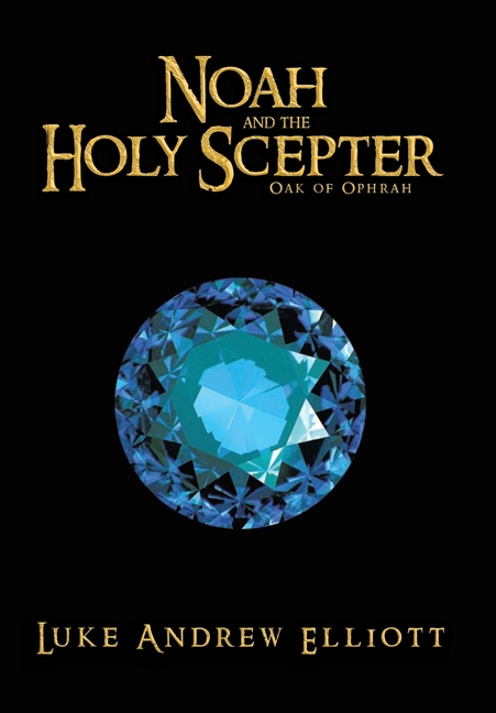 Noah and the Holy Scepter: Oak of Ophrah
